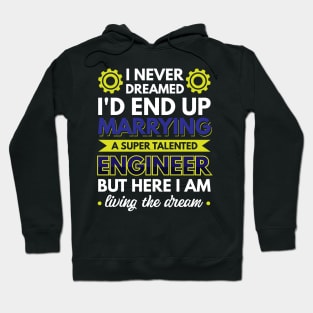 Marrying a super talented engineer Hoodie